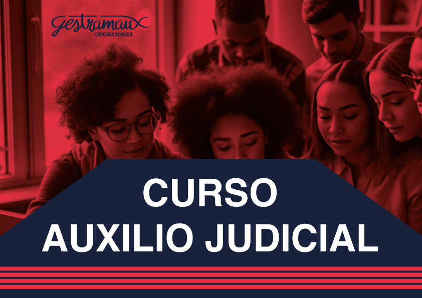 PREPARACIÓN INTEGRAL DOS EJERCICIOS AUXILIO JUDICIAL, TURNO LIBRE, ORDEN PJC/1549/2025 (PLAZAS OEP 2025)